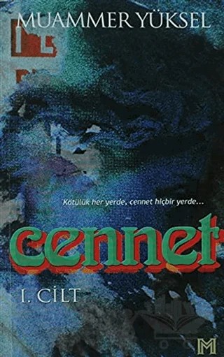 Cennet 1. Cilt – Muammer Yüksel – Kafe Kültür Yayıncılık kitap kapağı