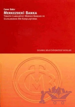 Merkezdeki Banka – Caner Bakır – İstanbul Bilgi Üniversitesi Yayınları kitap kapağı