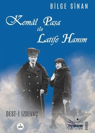 Kemal Paşa ile Latife Hanım – Bilge Sinan – Düş Kurguları Yayıncılık kitap kapağı