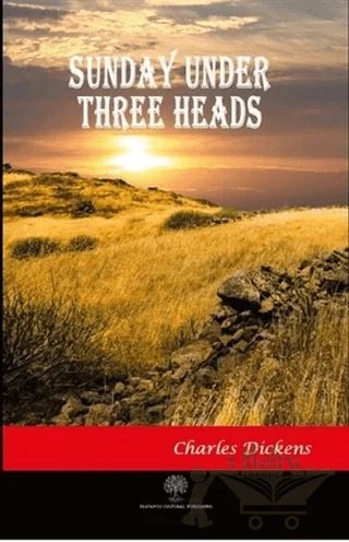 Sunday Under Three Heads – Charles Dickens – Platanus Publishing kitap kapağı