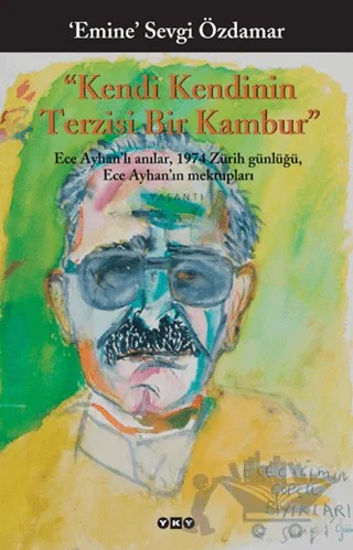 Kendi Kendinin Terzisi Bir Kambur – Emine Sevgi Özdamar – Yapı Kredi Yayınları kitap kapağı
