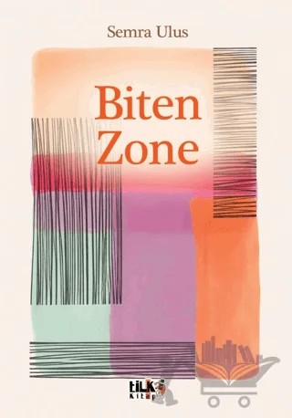 Biten Zone – Semra Ulus – Tilki Kitap kitap kapağı
