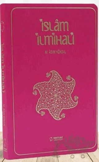 İslam İlmihali - Cep Boy - İnce Kapak - Fuşya (Pembe) – M. Asım Köksal – Server Yayınları kitap kapağı