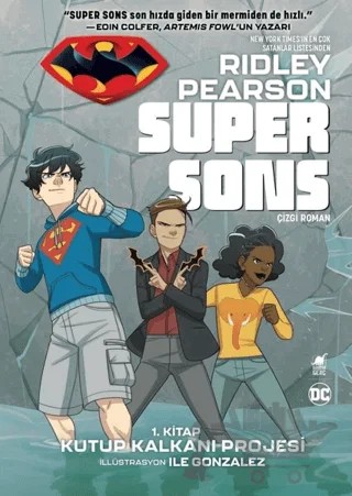 Super Sons - 1. Kitap Kutup Kalkanı Projesi – Ridley Pearson – Dinozor Genç kitap kapağı
