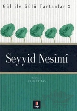 Seyyid Nesimi Gül ile Gülü Tartanlar 2 – Ömür Ceylan – Kapı Yayınları kitap kapağı