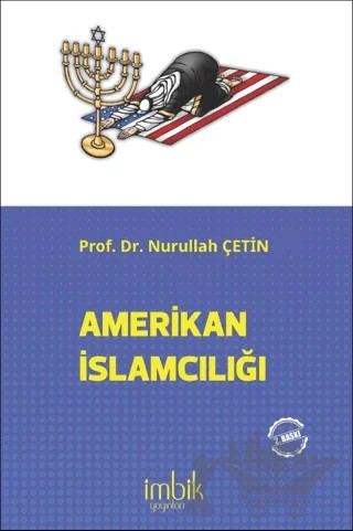 Amerikan İslamcılığı – Nurullah Çetin – İmbik Yayınları kitap kapağı