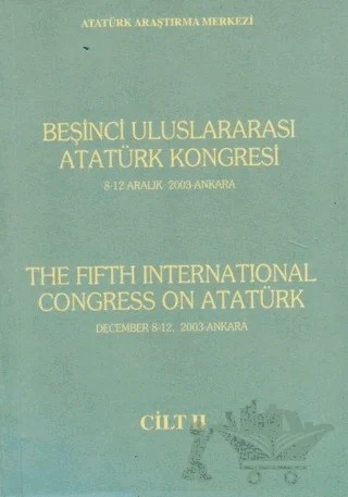 Beşinci Uluslararası Atatürk Kongresi (The Fifth İnternational Congress On Atatürk) Cilt 2 – Kolektif – Atatürk Araştırma Merkezi kitap kapağı