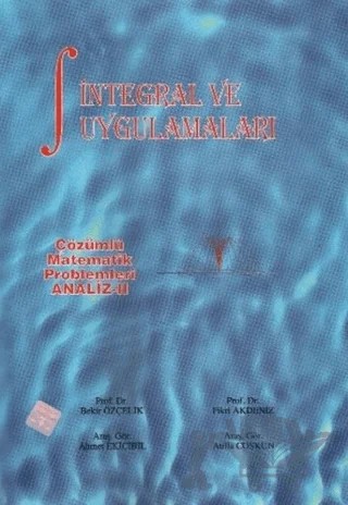 Çözümlü Matematik Problemleri Analiz 2: İntegral ve Uygulamaları – Ahmet Ekicibil, Atilla Coşkun, Bekir Özçelik, Fikri Akdeniz – Adana Nobel Kitabevi kitap kapağı