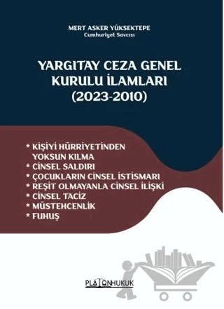 Yargıtay Ceza Genel Kurulu İlamları 2023-2010 – Mert Asker Yüksektepe – Platon Hukuk kitap kapağı