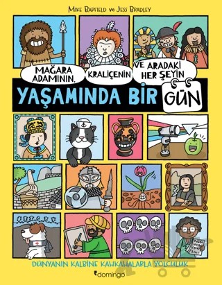 Mağara Adamının, Kraliçenin ve Aradaki Her Şeyin Yaşamında Bir Gün – Mike Barfield – Domingo Yayınevi kitap kapağı