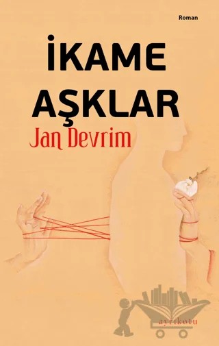 İkame Aşklar – Jan Devrim – Ayrıkotu Yayınları kitap kapağı