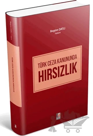 Türk Ceza Kanununda Hırsızlık – Begüm Datlı – Adalet Yayınevi kitap kapağı