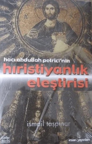 Hacı Abdullah Petrici'nin Hıristiyanlık Eleştirisi – İsmail Taşpınar – İnsan Yayınları kitap kapağı