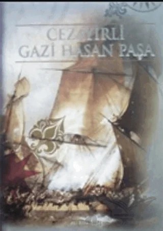 Cezayirli Gazi Hasan Paşa – Ali Rıza İşipek – Boyut Yayın Grubu kitap kapağı