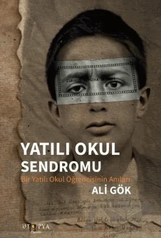 Yatılı Okul Sendromu – Ali Gök – Ütopya Yayınevi kitap kapağı