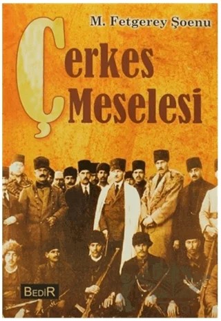 Çerkes Meselesi – M. Fetgerey Şoenu – Bedir Yayınları kitap kapağı