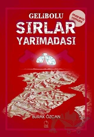 Gelibolu Sırlar Yarımadası – Burak Özcan – Erik Yayınları kitap kapağı