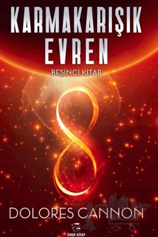 Karmakarışık Evren 5. Kitap – Dolores Cannon – Onur Kitap kitap kapağı