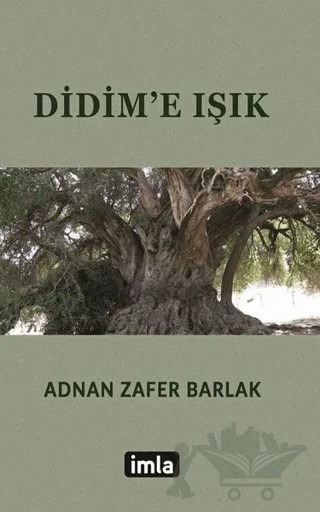 Didim'e Işık – Adnan Zafer Barlak – İmla Kitap kitap kapağı