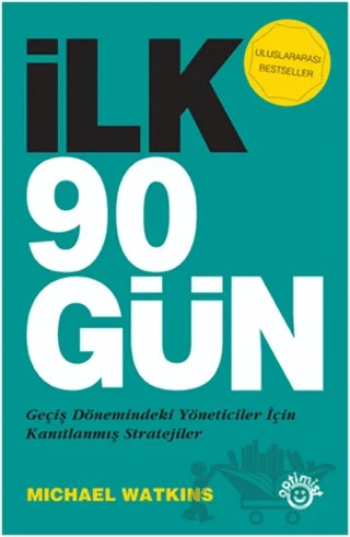 İlk 90 Gün – Michael Watkins – Optimist Kitap kitap kapağı