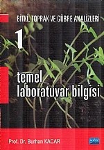 TEMEL LABORATUAR BİLGİSİ - Bitki, Toprak ve Gübre Analizleri: 1 – Burhan KACAR – Nobel Akademik Yayıncılık kitap kapağı