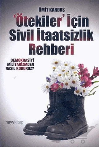 ’Ötekiler’ İçin Sivil İtaatsizlik Rehberi – Ümit Kardaş – Hayykitap kitap kapağı
