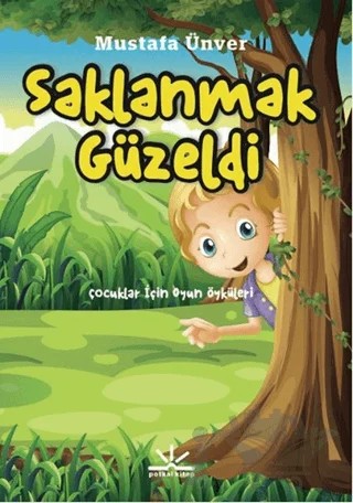 Saklanmak Güzeldi – Mustafa Ünver – Potkal Kitap Yayınları kitap kapağı