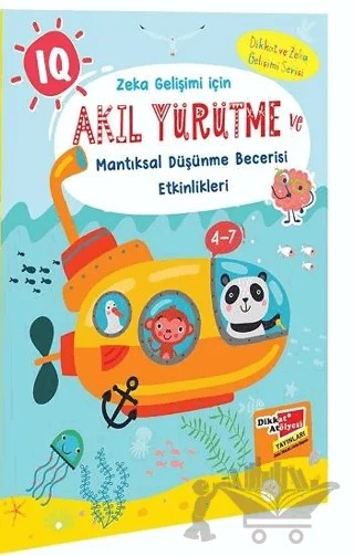 Akıl Yürütme ve Mantıksal Düşünme Becerisi Etkinlikleri – Kolektif – Dikkat Atölyesi Yayınları kitap kapağı