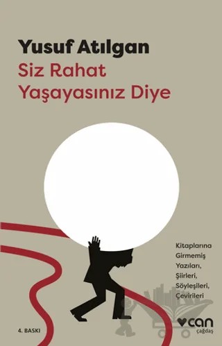 Siz Rahat Yaşayasınız Diye – Yusuf Atılgan – Can Yayınları kitap kapağı