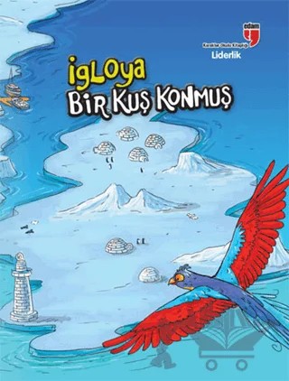 İgloya Bir Kuş Konmuş - Liderlik – Neriman Karatekin – EDAM kitap kapağı