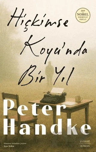 Hiçkimse Koyu’nda Bir Yıl – Peter Handke – Everest Yayınları kitap kapağı