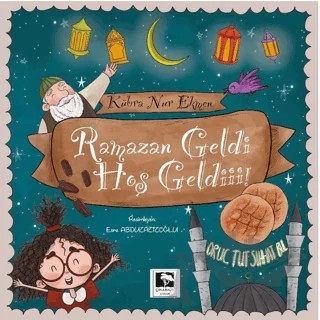 Ramazan Geldi Hoş Geldiii! – Kübra Nur Ekmen – Çınaraltı Yayınları kitap kapağı