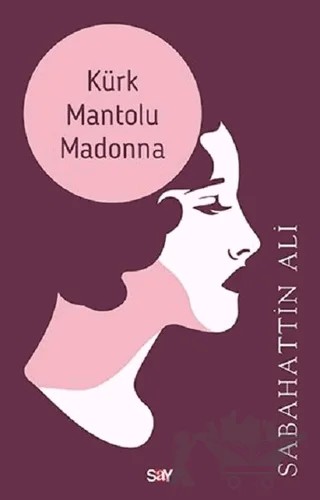 Kürk Mantolu Madonna – Sabahattin Ali – Say Yayınları kitap kapağı