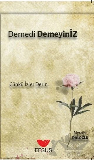 Demedi Demeyiniz – Merziye Daloğlu – Efsus Yayınları kitap kapağı