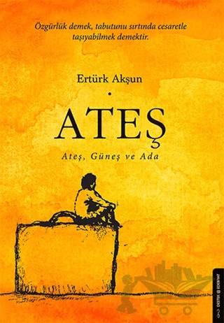 Ateş – Ertürk Akşun – Destek Yayınları kitap kapağı