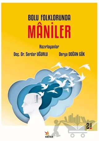 Bolu Folklorunda Maniler – Derya Doğan Gök, Serdar Uğurlu – Kriter Yayınları kitap kapağı