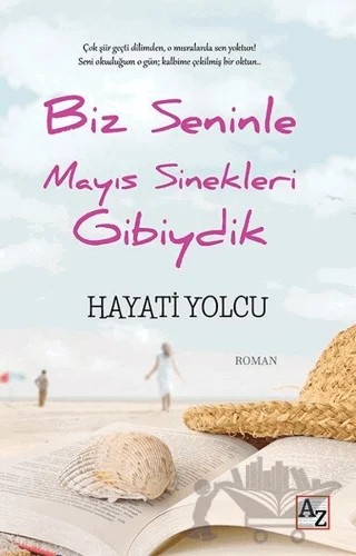 Biz Seninle Mayıs Sinekleri Gibiydik – Hayati Yolcu – Az Kitap kitap kapağı