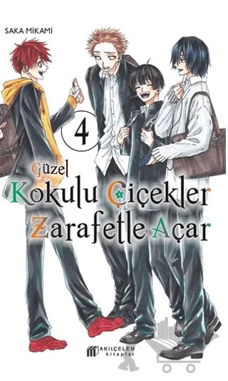 Güzel Kokulu Çiçekler Zarafetle Açar 4 – Saka Mikami – Akıl Çelen Kitaplar kitap kapağı