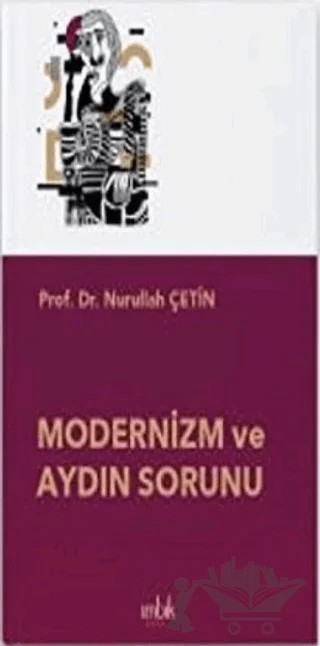 Modernizm ve Aydın Sorunu – Nurullah Çetin – İmbik Yayınları kitap kapağı