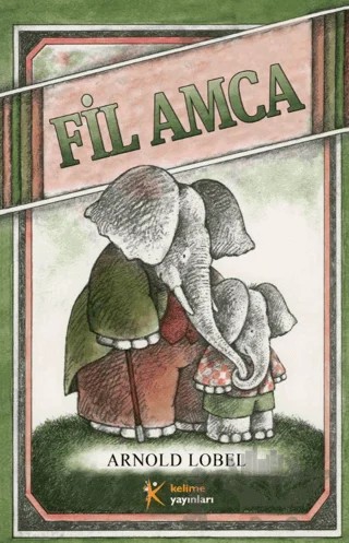 Fil Amca – Arnold Lobel – Kelime Yayınları kitap kapağı