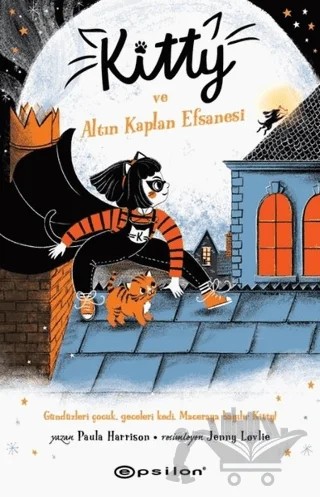 Kitty ve Altın Kaplan Efsanesi – Paula Harrison – Epsilon Yayınevi kitap kapağı