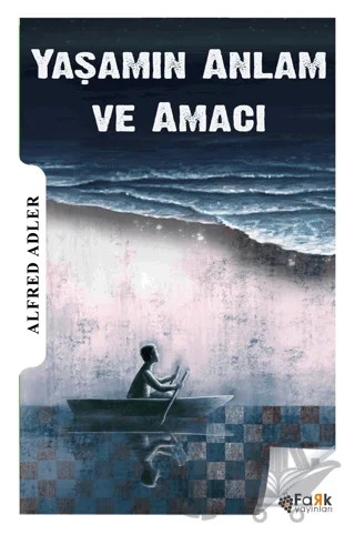 Yaşamın Anlam ve Amacı – Alfred Adler – Fark Yayınları kitap kapağı