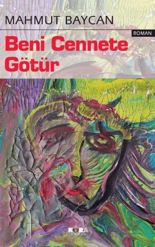 Beni Cennete Götür – Mahmut Baycan – Kora Yayın kitap kapağı