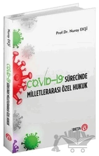 Covid-19 Sürecinde Milletlerarası Özel Hukuk – Nuray Ekşi – Beta Yayınevi kitap kapağı