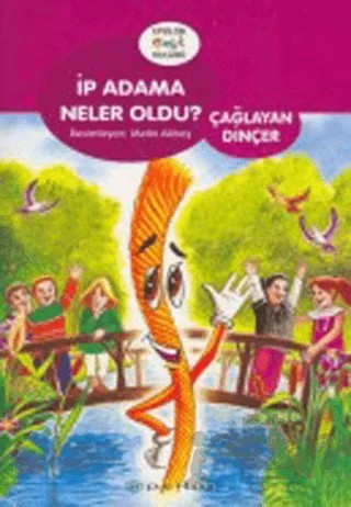 İp Adama Neler Oldu? – Çağlayan Dinçer – Epsilon Yayınevi kitap kapağı