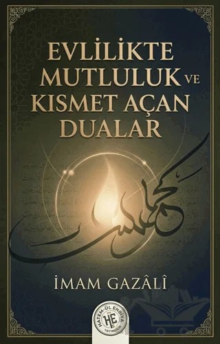 Evlilikte Mutluluk Ve Kısmet Açan Dualar – İmam Gazali – Hatem'ül Enbiya Yayıncılık kitap kapağı
