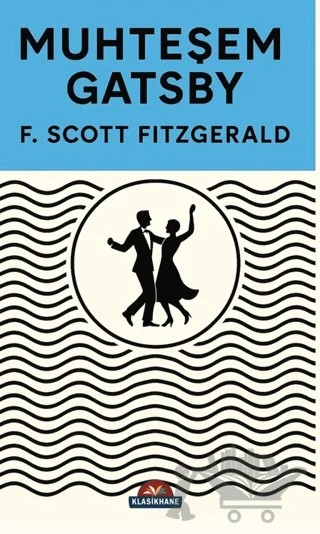 Muhteşem Gatsby – Francis Scott Key Fitzgerald – Klasikhane kitap kapağı