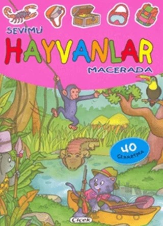Sevimli Hayvanlar Macerada - 40 Çıkartma – Kolektif – Çiçek Yayıncılık kitap kapağı