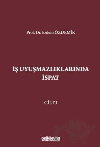 İş Uyuşmazlıklarında İspat (3 Cilt) – Erdem Özdemir – On İki Levha Yayınları kitap kapağı