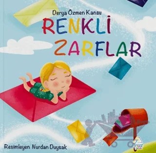 Renkli Zarflar – Derya Özmen Kansu – Mahlas Çocuk Yayınları kitap kapağı